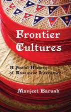 Frontier Cultures: A Social History of Assamese Literature