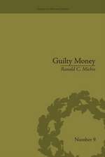 Guilty Money: The City of London in Victorian and Edwardian Culture, 1815-1914