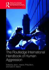 The Routledge International Handbook of Human Aggression: Current Issues and Perspectives