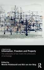 Information, Freedom and Property: The Philosophy of Law Meets the Philosophy of Technology