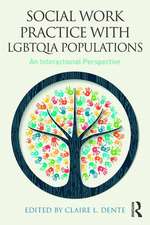 Social Work Practice with LGBTQIA Populations: An Interactional Perspective