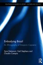 Embodying Brazil: An ethnography of diasporic capoeira