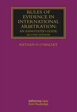 Rules of Evidence in International Arbitration: An Annotated Guide