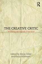 The Creative Critic: Writing as/about Practice