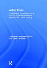 Acting It Out: Using Drama in the Classroom to Improve Student Engagement, Reading, and Critical Thinking