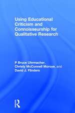 Using Educational Criticism and Connoisseurship for Qualitative Research