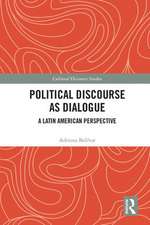 Political Discourse as Dialogue: A Latin American Perspective