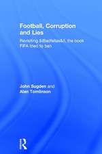 Football, Corruption and Lies: Revisiting 'Badfellas', the book FIFA tried to ban