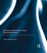 Drama Education and Dramatherapy: Exploring the space between disciplines