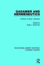 Gadamer and Hermeneutics: Science, Culture, Literature