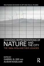 Changing Representations of Nature and the City: The 1960s-1970s and their Legacies