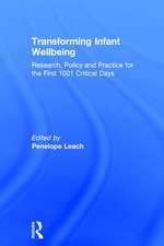 Transforming Infant Wellbeing: Research, Policy and Practice for the First 1001 Critical Days