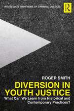 Diversion in Youth Justice: What Can We Learn from Historical and Contemporary Practices?