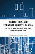 Institutions and Economic Growth in Asia: The Case of Mainland China, Hong Kong, Singapore and Malaysia