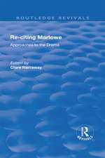 Re-citing Marlowe: Approaches to the Drama