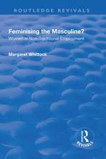 Feminising the Masculine?: Women in Non-traditional Employment