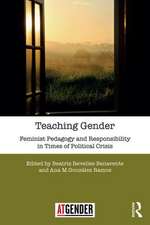 Teaching Gender: Feminist Pedagogy and Responsibility in Times of Political Crisis