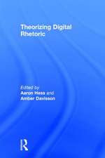 Theorizing Digital Rhetoric