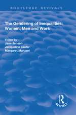 The Gendering of Inequalities: Women, Men and Work