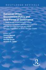 European Union Environment Policy and New Forms of Governance: A Study of the Implementation of the Environmental Impact Assessment Directive and the Eco-management and Audit Scheme Regulation in Three Member States: A Study of the Implementation of the Environmental Impact Assessment Directive and the Eco-management and Audit Scheme Regulation in Three Member States