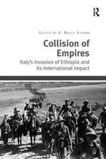 Collision of Empires: Italy's Invasion of Ethiopia and its International Impact