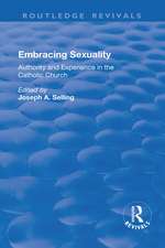 Embracing Sexuality: Authority and Experience in the Catholic Church