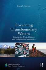 Governing Transboundary Waters: Canada, the United States, and Indigenous Communities