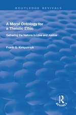 A Moral Ontology for a Theistic Ethic: Gathering the Nations in Love and Justice