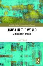 Trust in the World: A Philosophy of Film