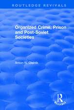 Organized Crime, Prison and Post-Soviet Societies