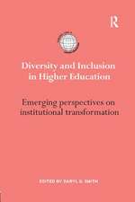 Diversity and Inclusion in Higher Education: Emerging perspectives on institutional transformation