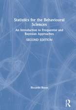 Statistics for the Behavioural Sciences: An Introduction to Frequentist and Bayesian Approaches