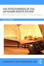 The Effectiveness of the UN Human Rights System: Reform and the Judicialisation of Human Rights