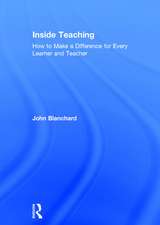 Inside Teaching: How to Make a Difference for Every Learner and Teacher