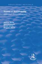 Visions of Sustainability: Stakeholders, Change and Indicators