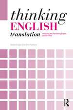 Thinking English Translation: Analysing and Translating English Source Texts