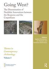 Going West?: The Dissemination of Neolithic Innovations between the Bosporus and the Carpathians