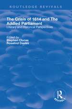 The Crisis of 1614 and The Addled Parliament: Literary and Historical Perspectives