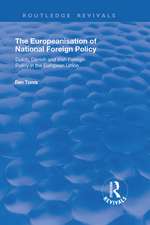 The Europeanisation of National Foreign Policy: Dutch, Danish and Irish Foreign Policy in the European Union