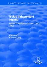 Inside Independent Nigeria: Diaries of Wolfgang Stolper, 1960-1962