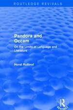 Routledge Revivals: Pandora and Occam (1992): On the Limits of Language and Literature