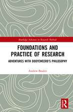 Foundations and Practice of Research: Adventures with Dooyeweerd's Philosophy