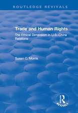 Trade and Human Rights: The Ethical Dimension in US - China Relations