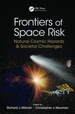 Frontiers of Space Risk: Natural Cosmic Hazards & Societal Challenges