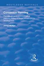 Consensus Planning: The Relevance of Communicative Planning Theory in Duth Infrastructure Development: The Relevance of Communicative Planning Theory in Duth Infrastructure Development