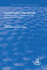 Young People in Risk Society: The Restructuring of Youth Identities and Transitions in Late Modernity