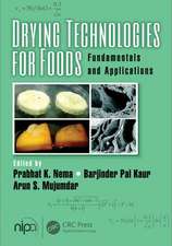 Drying Technologies for Foods: Fundamentals and Applications