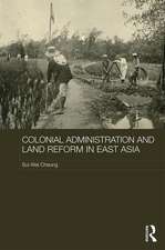 Colonial Administration and Land Reform in East Asia