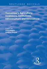 Tomorrow's Agriculture: Incentives, Institutions, Infrastructure and Innovations - Proceedings of the Twenty-fouth International Conference of Agricultural Economists