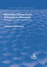 Minorities' Claims: From Autonomy to Secession: International Law and State Practice